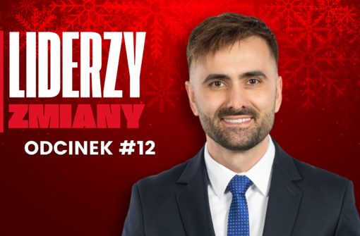 LIDERZY ZMIANY – Odcinek #12 Możliwości mnożą się, gdy się z nim korzysta